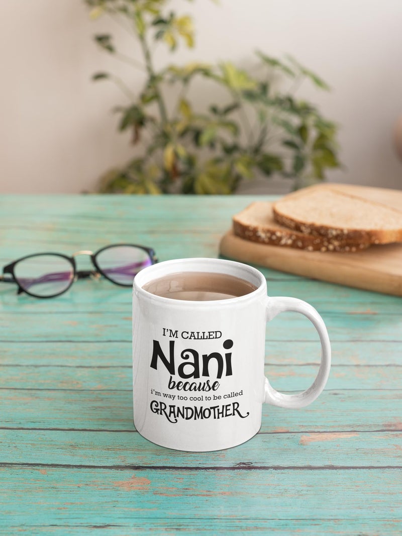 Mugart Best Coffee Mug-Grandma Gifts Ideas for Men and Women. Iâ€™m called nani because Iâ€™m way too cool to be called grandmother. - Image 4